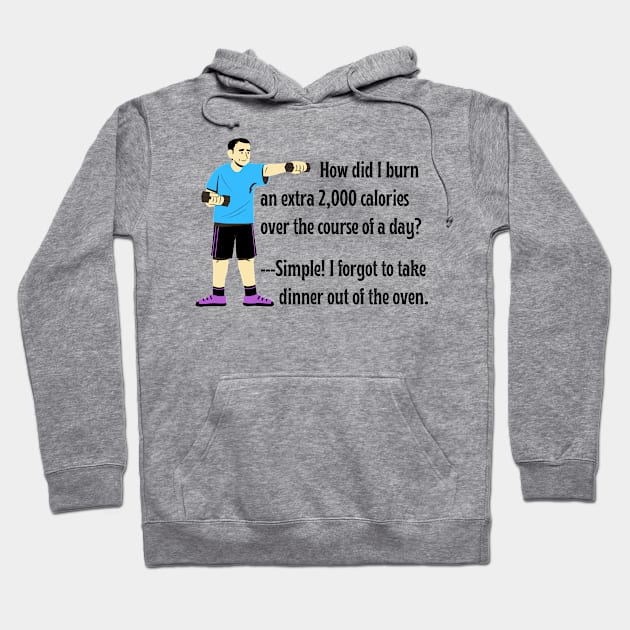 Skip the Gym Weightlifting Workout! Father's Secret to Burning Calories Without a Diet. (w/Cartoon Dad) (MD23Frd005c) Hoodie by Maikell Designs